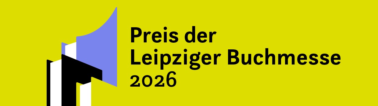 Grafik mit dem Logo vom Preis der Leipziger Buchmesse 2026 auf zitronengelbem Hintergrund und einem angedeuteten Bücherstapel Grafik mit dem Logo vom Preis der Leipziger Buchmesse 2026 auf zitronengelbem Hintergrund und einem angedeuteten Bücherstapel