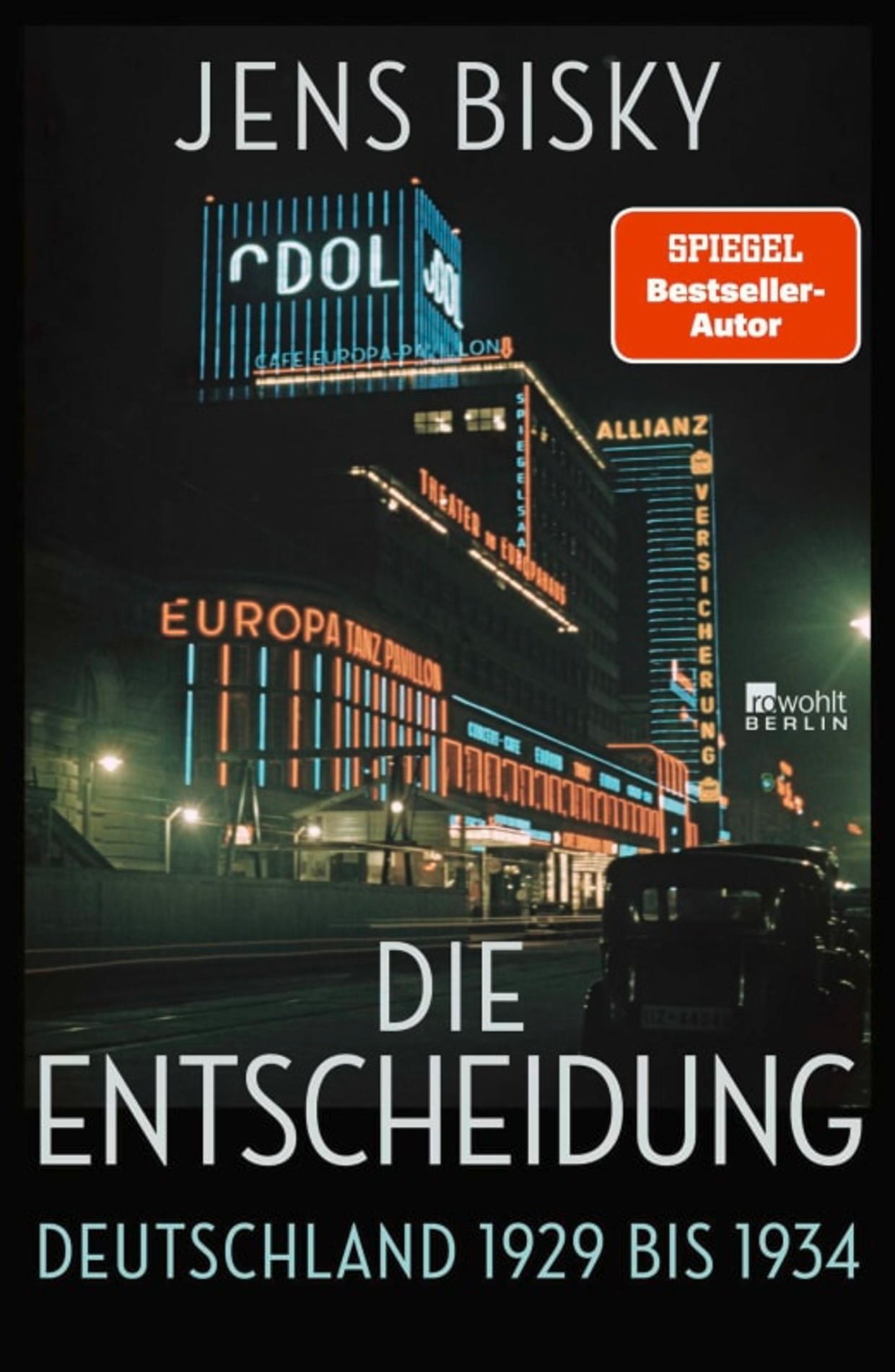 Coverabbildung von "Die Entscheidung" von Jens Bisky