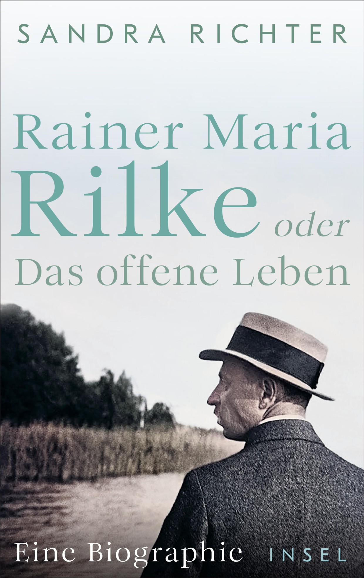 Coverabbildung von "Rainer Maria Rilke oder Das offene Leben" von Sandra Richter